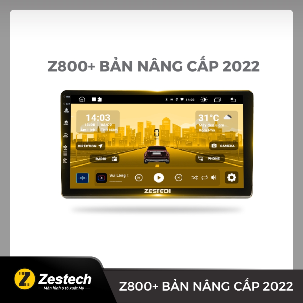 Màn hình ô tô Zestech Z800+ bản nâng cấp 2022